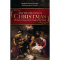 The True Meaning of Christmas: The Birth of Jesus and the Origins of the Season