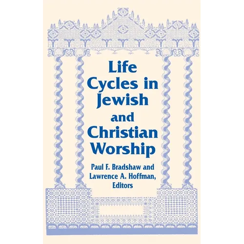 Life Cycles Jewish Christian: Vol 4 Two Lit Trad Series