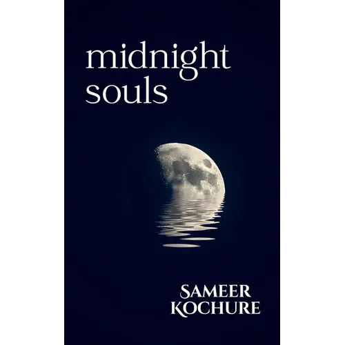 Midnight Souls: A poetry collection about love, darkness and after-hour cravings.