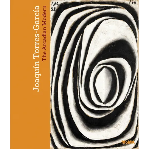 Joaquín Torres-García: The Arcadian Modern