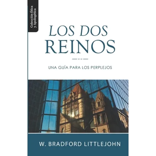 Los Dos Reinos: Una Guia para los Perplejos