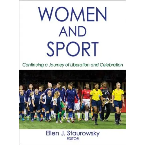 Women and Sport: Continuing a Journey of Liberation and Celebration