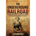 The Underground Railroad: An Enthralling Overview of the Secret Path to Freedom for African Americans during the 19th Century