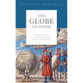 The Globe on Paper: Writing Histories of the World in Renaissance Europe and the Americas
