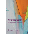 Necropole: A Meditation on Loneliness