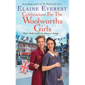 Celebrations for the Woolworths Girls: A bestselling, heartwarming story about friendship and hope