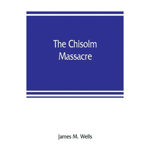 The Chisolm massacre: a picture of "home rule" in Mississippi