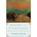 Night of the Confessor: Christian Faith in an Age of Uncertainty