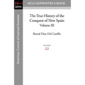 The True History of the Conquest of New Spain, Volume 3