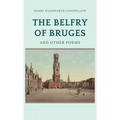 The Belfry of Bruges and Other Poems