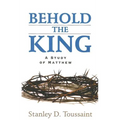 Behold the King: A Study of Matthew