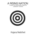 A Rising Nation: A Guide for Priestess. Priests & Community Leaders