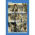 Daring to Struggle, Daring to Win: Five Decades of Resistance in Chicago's Uptown Community