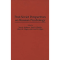 Post-Soviet Perspectives on Russian Psychology
