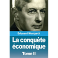La conquête économique: Tome II