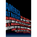 America at Night: The True Story of Two Rogue CIA Operatives, Homeland Security Failures, DirtyMoney, and a Plot to Steal the 2004 U.S. Presidential E