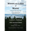 Woods And Lakes of Maine - 2020 Annotated Edition: A Trip from Moosehead Lake to New Brunswick in a Birch-Bark Canoe