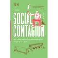Social Contagion: And Other Material on Microbiological Class War in China