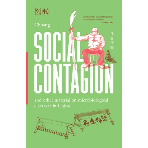 Social Contagion: And Other Material on Microbiological Class War in China
