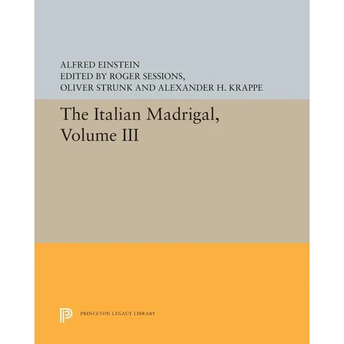 The Italian Madrigal: Volume III