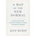 A Map of the New Normal: How Inflation, War, and Sanctions Will Change Your World Forever