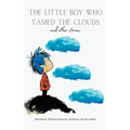 The Little Boy who Tamed the Clouds and Other Stories: Bilingual French-English Stories for Children