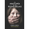 La anatomía de las rosas rojas