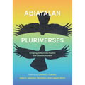 Abiayalan Pluriverses: Bridging Indigenous Studies and Hispanic Studies