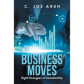 Business Moves: Eight Energies of Leadership