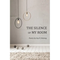 The Silence of My Room