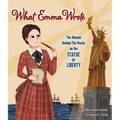 What Emma Wrote: The Woman Behind the Words on the Statue of Liberty