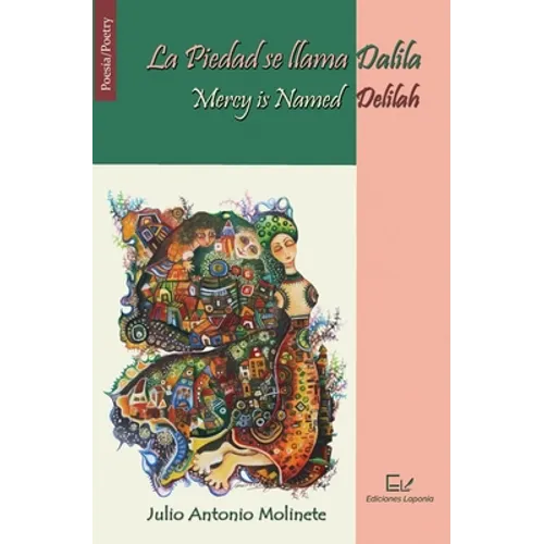 La Piedad se llama Dalila / Mercy is Named Delilah