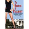 To Seduce a President