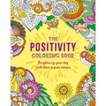 The Positivity Coloring Book: Brighten Up Your Day with These Joyous Images