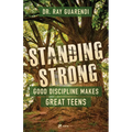 Standing Strong: Good Discipline Makes Great Teens