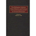 The Kickapoo Indians, Their History and Culture: An Annotated Bibliography