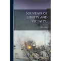 Souvenir of Liberty and Vicinity..