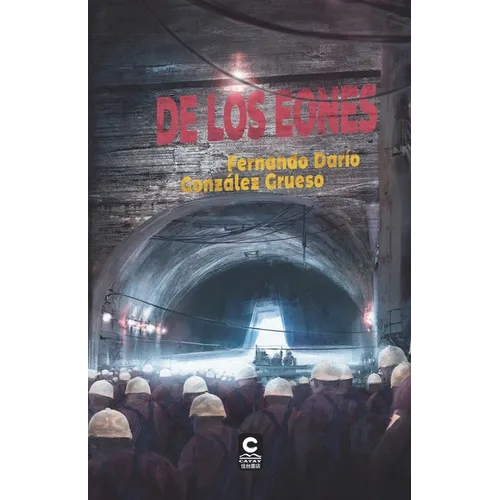 De los Eones: Vol. 2 de la triología El Ascenso de los Eones