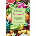 The Blessing of Melchizedek Devotional: 100 Reflections on Faith, Favor, and the Fruitful Life