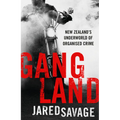 Gangland: New Zealand's Underworld of Organised Crime