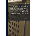 Catalogue of the Officers and Students of Boston College; 1872/1873
