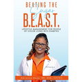 BEATING THE Sugar B.E.A.S.T: Lifestyle Management for People of Color Living with Diabetes