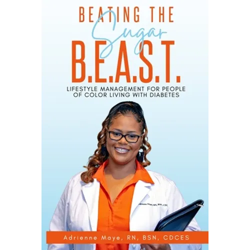 BEATING THE Sugar B.E.A.S.T: Lifestyle Management for People of Color Living with Diabetes