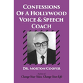 Confessions Of A Hollywood Voice & Speech Coach
