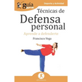 GuíaBurros Técnicas de defensa personal: Aprende a defenderte