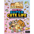 Fuzzballs Guide to a Super Cute Life