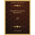 Cyclopedia Of American Agriculture V2: Crops (1911)