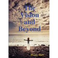 The Vision and Beyond