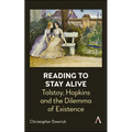 Reading to Stay Alive: Tolstoy, Hopkins and the Dilemma of Existence