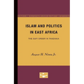 Islam and Politics in East Africa: The Sufi Order in Tanzania